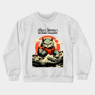 Cigar Lounge: No Stinky Cologne Allowed! On a light (Knocked Out) background Crewneck Sweatshirt